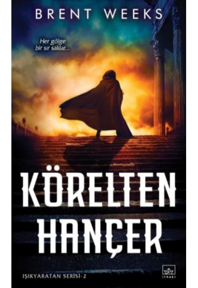 Işıkyaratan Serisi 2 - Körelten Hançer