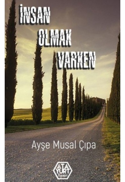 İnsan Olmak Varken