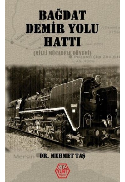 Bağdat Demir Yolu Hattı - Milli Mücadele Dönemi