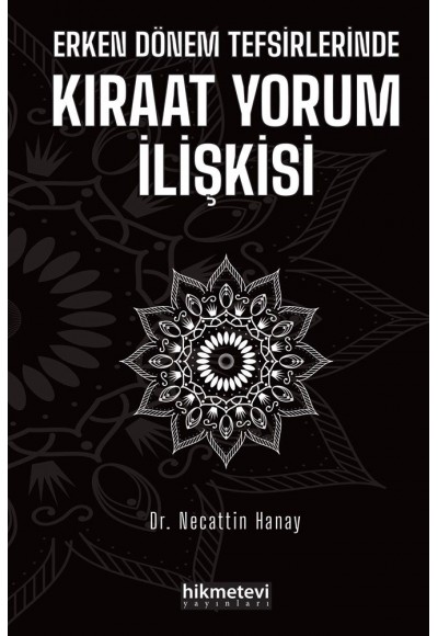 Erken Dönem Tefsirlerinde Kıraat Yorum İlişkisi