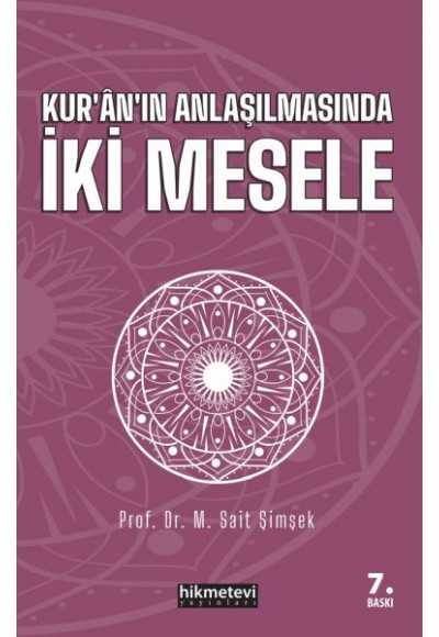 Kuran'ın Anlaşılmasında İki Mesele