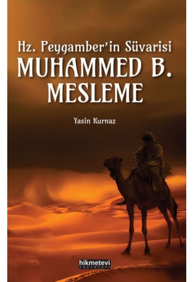 Hz.Peygamber'in Süvarisi Muhammed B. Mesleme