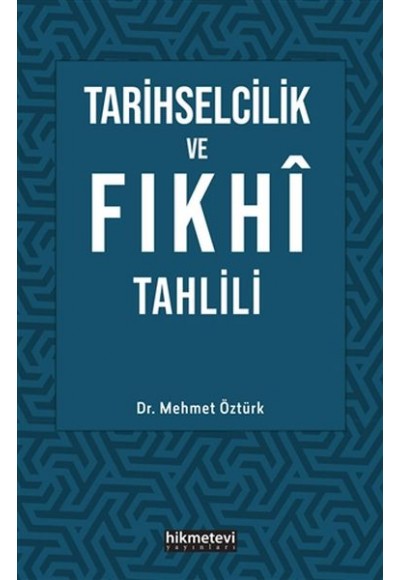 Tarihselcilik ve Fıkhi Tahlili