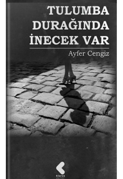 Tulumba Durağında İnecek Var