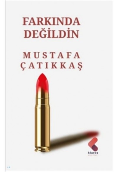 Farkında Değildin