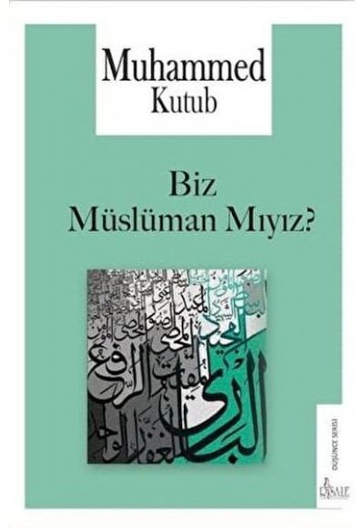 Biz Müslüman Mıyız?
