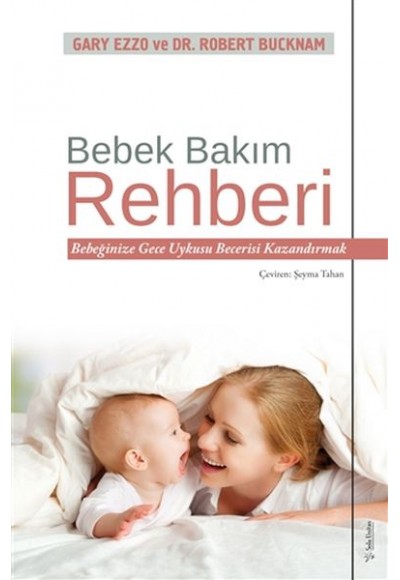 Bebek Bakım Rehberi - Bebeğinize Gece Uykusu Becerisi Kazandırmak