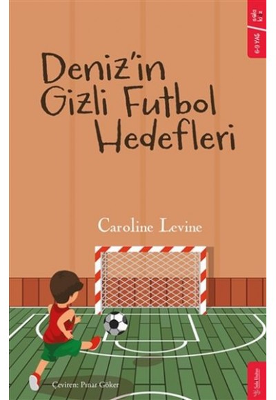 Deniz’in Gizli Futbol Hedefleri