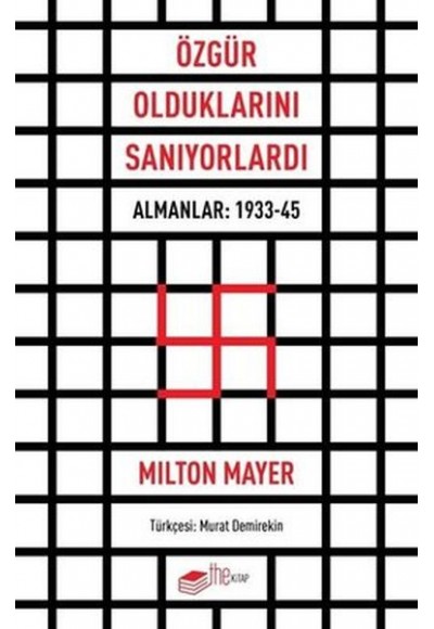 Özgür Olduklarını Sanıyorlardı - Almanlar 1933 - 45