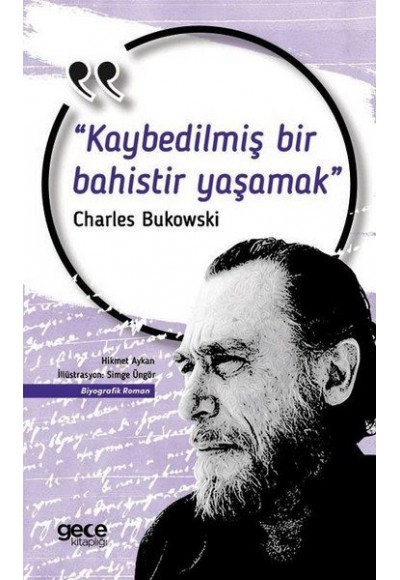 Kaybedilmiş Bir Bahistir Yaşamak
