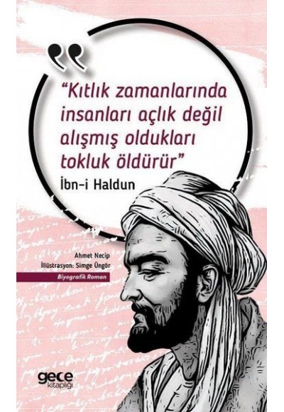 Kıtlık Zamanlarında İnsanları Açlık Değil Alışmış Oldukları Tokluk Öldürür