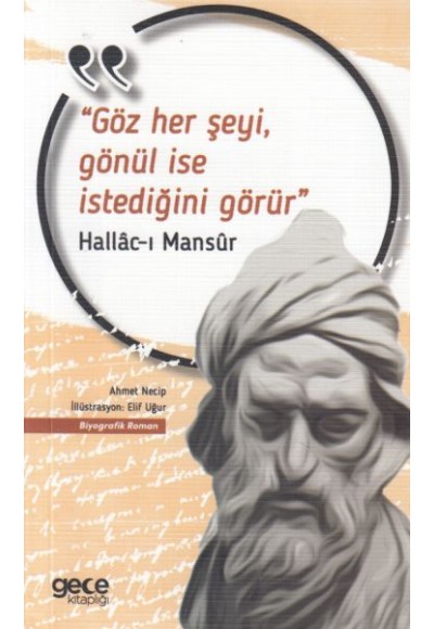 Göz Her Şeyi, Gönül İse İstediğini Görür