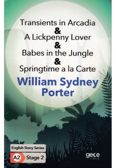 Transients in Arcadia - A Lickpenny Lover - Babes in the Jungle - Springtime a la Carte - İngilizce
