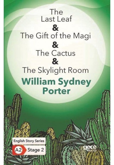The Last Leaf - The Gift of the Magi - The Cactus - The Skylight Room - İngilizce Hikayeler A2 Stage