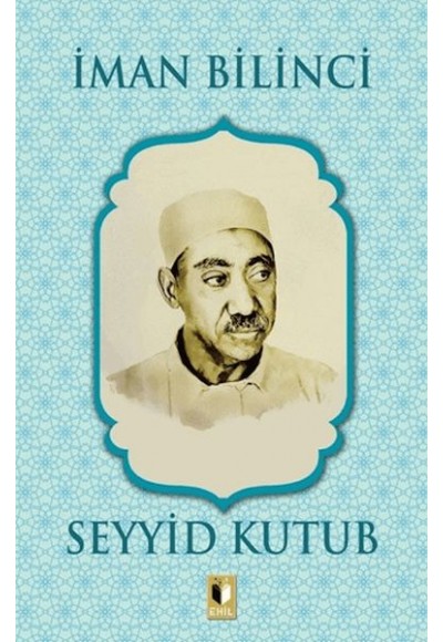 İman Bilinci - Seyyid Kutub