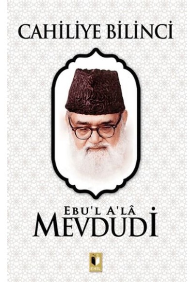 Cahiliye Bilinci - Mevdudi