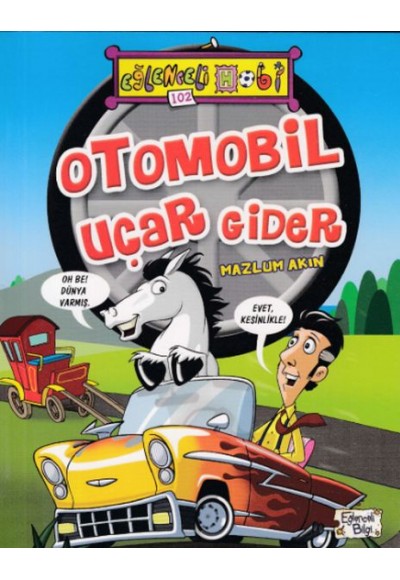 Otomobil Uçar Gider - Eğlenceli Bilgi