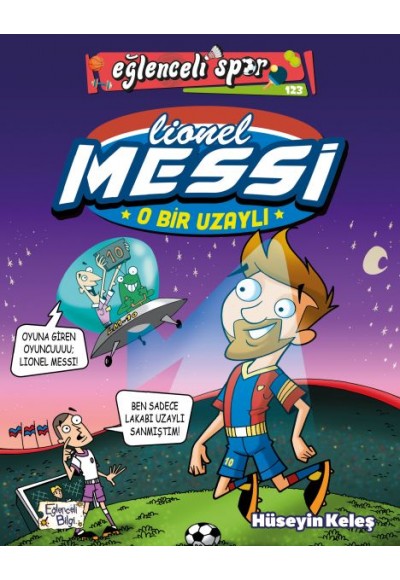 O Bir Uzaylı: Lionel Messi