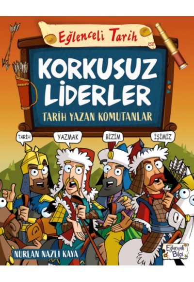 Korkusuz Liderler & Tarih Yazan Komutanlar