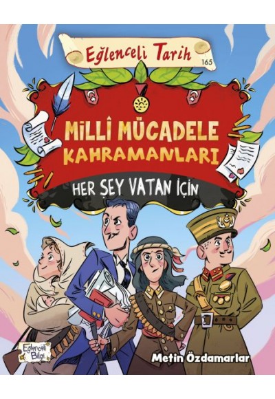 Milli Mücadele Kahramanları - Her Şey Vatan İçin