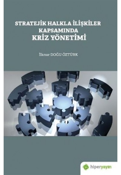 Stratejik Halkla İlişkiler Kapsamında Kriz Yönetimi