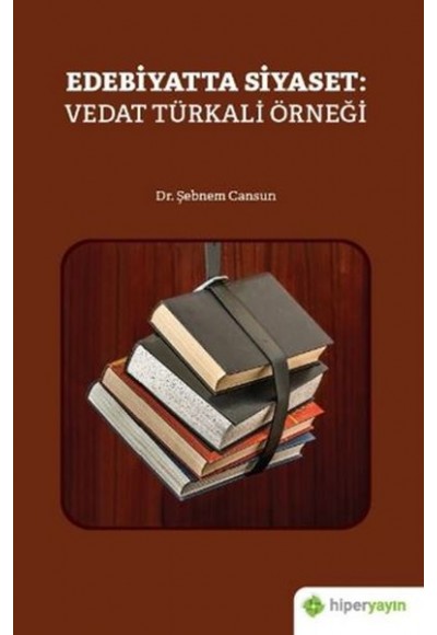 Edebiyatta Siyaset: Vedat Türkali Örneği