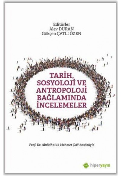 Tarih, Sosyoloji ve Antropoloji Bağlamında İncelemeler