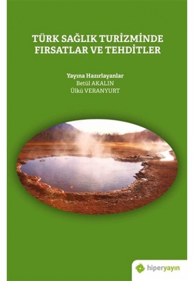 Türk Sağlık Turizminde Fırsatlar ve Tehditler