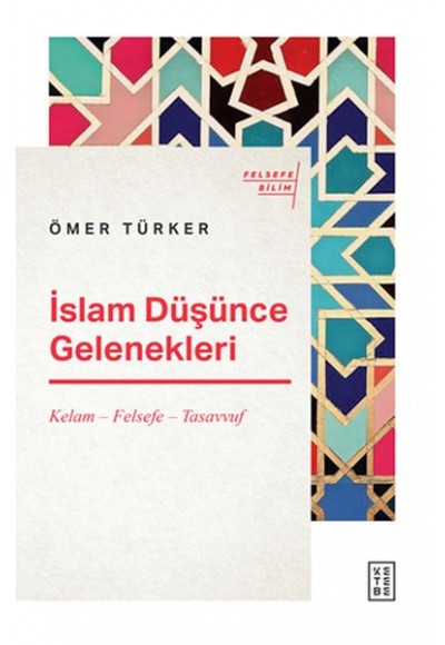 İslam Düşünce Gelenekleri - Kelam-Felsefe-Tasavvuf