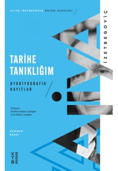 Tarihe Tanıklığım - Otobiyografik Kayıtlar