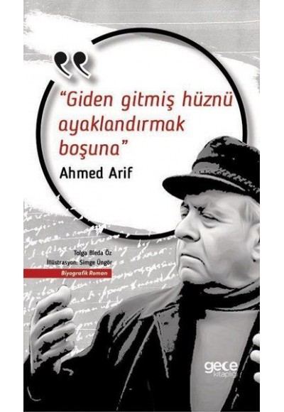 Giden Gitmiş Hüznü Ayaklandırmak Boşuna