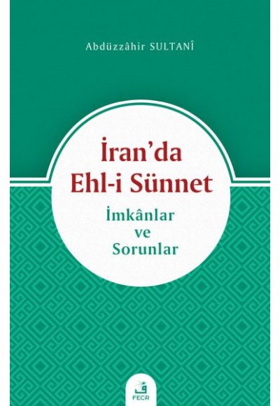 İran’da Ehl-i Sünnet - İmkanlar ve Sorunlar