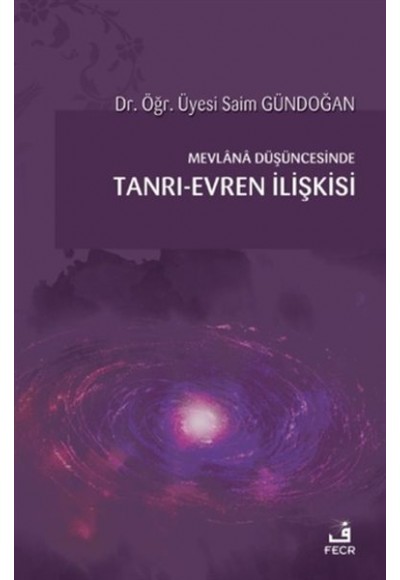 Mevlana Düşüncesinde Tanrı-Evren İlişkisi