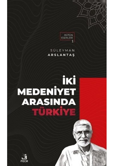 İki Medeniyet Arasında Türkiye
