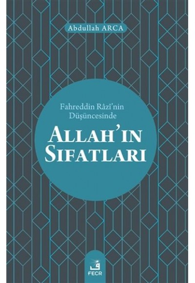 Fahreddin Razinin Düşüncesinde Allahın Sıfatları