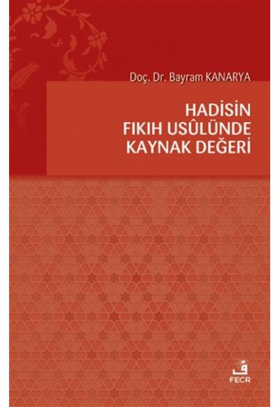 Hadisin Fıkıh Usulünde Kaynak Değeri