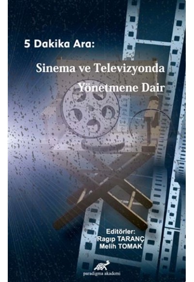 5 Dakika Ara: Sinema ve Televizyonda Yönetmene Dair