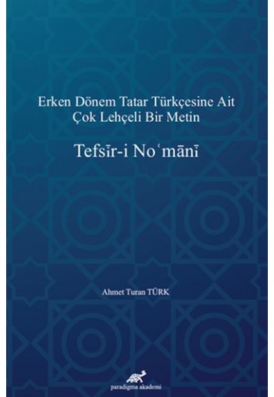 Erken Dönem Tatar Türkçesine Ait Çok Lehçeli Bir Metin: Tefsir-i Nomani