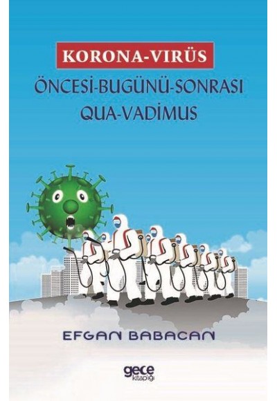 Korona Virüs - Öncesi Bugünü Sonrası Qua-Vadimus
