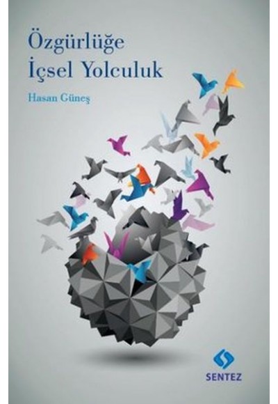 Özgürlüğe İçsel Yolculuk