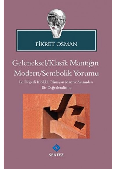 Geleneksel/Klasik Mantığın Modern/Sembolik Yorumu