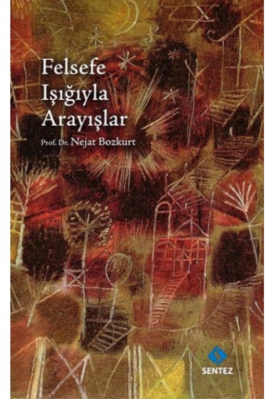 Felsefe Işığıyla Arayışlar