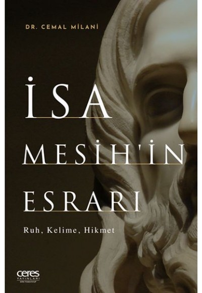 İsa Mesih'in Esrarı - Ruh, Kelime, Hikmet