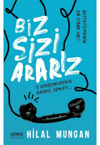 Biz Sizi Ararız - İş Görüşmelerinin Kapanış Cümlesi