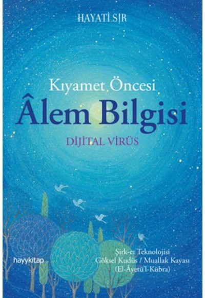 Kıyamet Öncesi Alem Bilgisi - Dijital Virüs