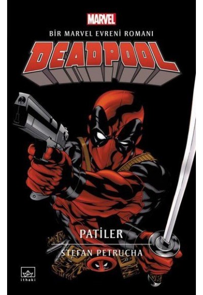 Deadpool: Patiler - Bir Marvel Evreni Romanı