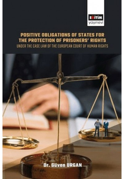 Positive Obligations of States for the Protection of Prisoners’ Rights