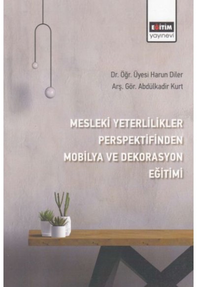 Mesleki Yeterlilikler Perspektifinden Mobilya ve Dekorasyon Eğitimi