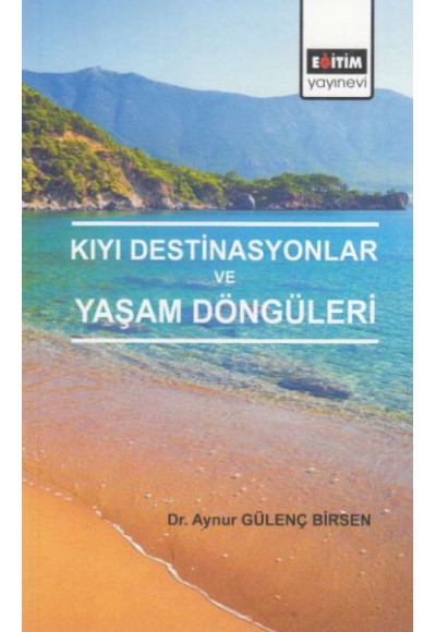 Kıyı Destinasyonlar ve Yaşam Döngüleri