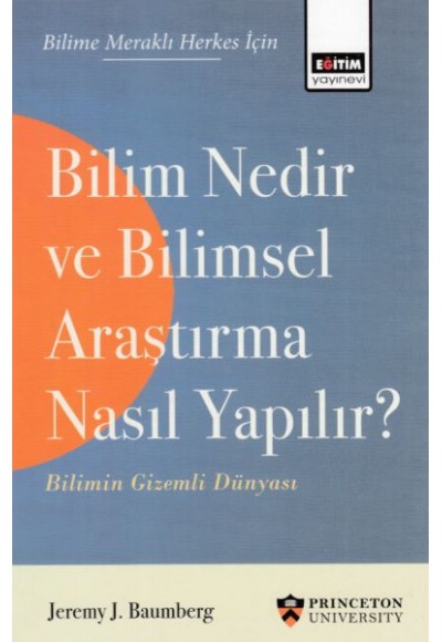 Bilim Nedir ve Bilimsel Araştırma Nasıl Yapılır? - Bilimin Gizemli Dünyası